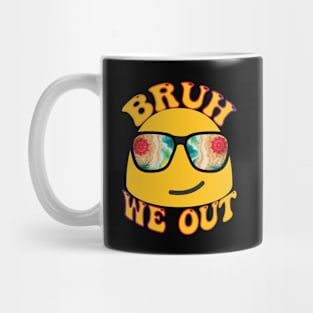 Bruh We Out - Last Day Of School Mug